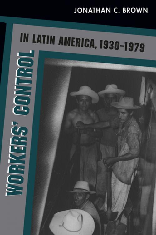 Cover of the book Workers' Control in Latin America, 1930-1979 by , The University of North Carolina Press