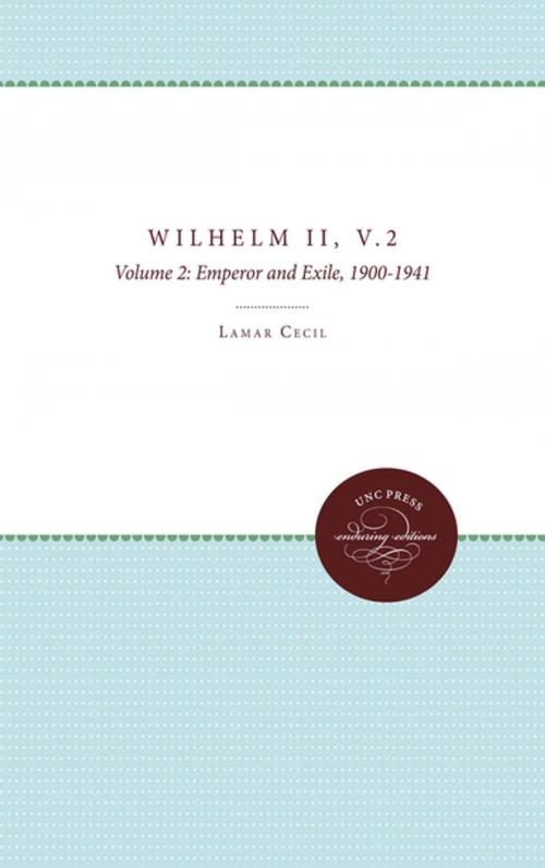 Cover of the book Wilhelm II by Lamar Cecil, The University of North Carolina Press