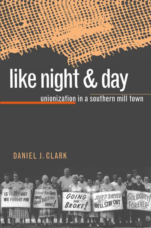 Cover of the book Like Night and Day by Daniel J. Clark, The University of North Carolina Press