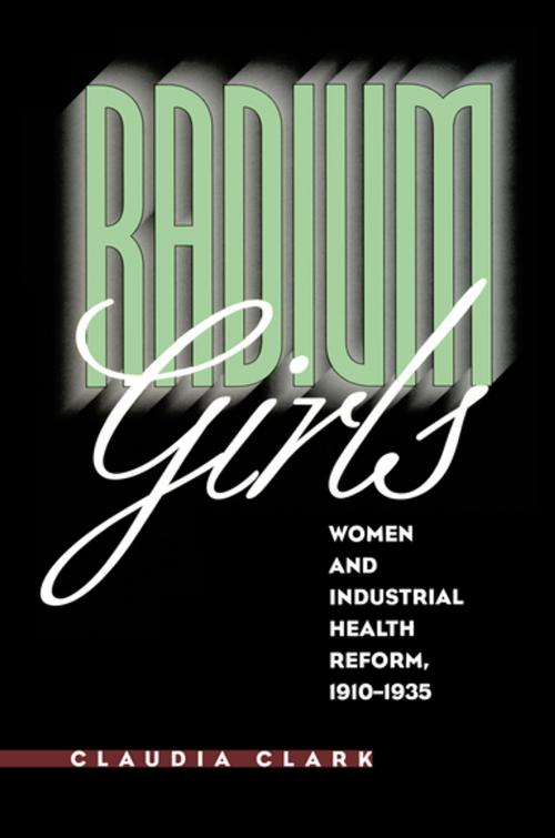Cover of the book Radium Girls by Claudia Clark, The University of North Carolina Press