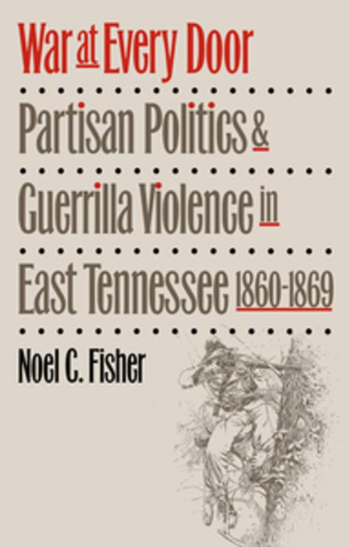 Cover of the book War at Every Door by Noel C. Fisher, The University of North Carolina Press