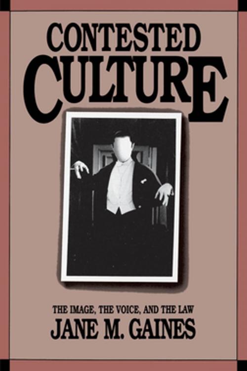 Cover of the book Contested Culture by Jane M. Gaines, The University of North Carolina Press