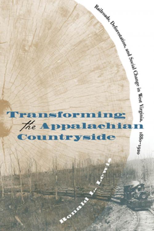 Cover of the book Transforming the Appalachian Countryside by Ronald L. Lewis, The University of North Carolina Press