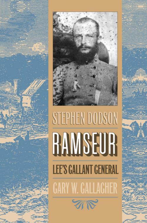 Cover of the book Stephen Dodson Ramseur by Gary W. Gallagher, The University of North Carolina Press
