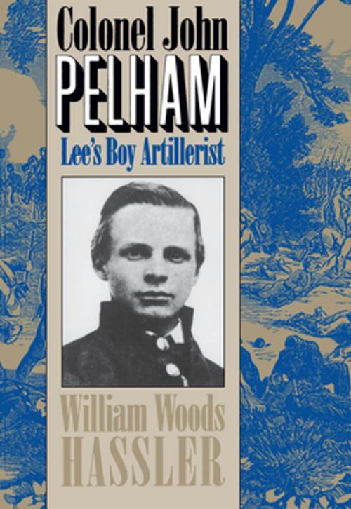Cover of the book Colonel John Pelham by William W. Hassler, The University of North Carolina Press