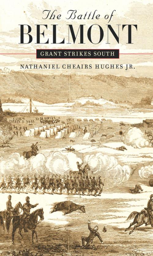 Cover of the book The Battle of Belmont by Nathaniel Cheairs Hughes, The University of North Carolina Press
