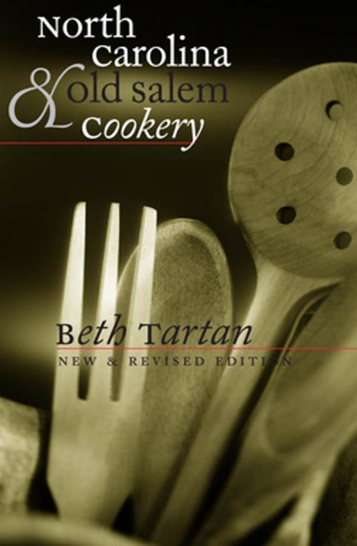 Cover of the book North Carolina and Old Salem Cookery by Beth Tartan, The University of North Carolina Press