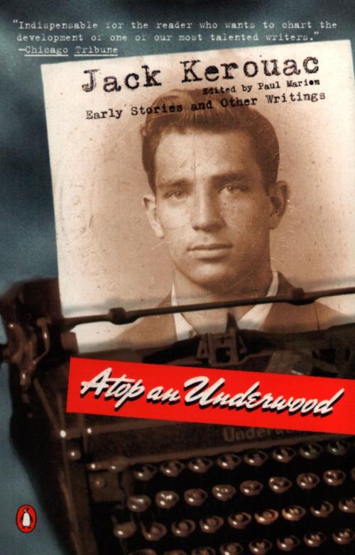 Cover of the book Atop an Underwood by Jack Kerouac, Paul Marion, Penguin Publishing Group