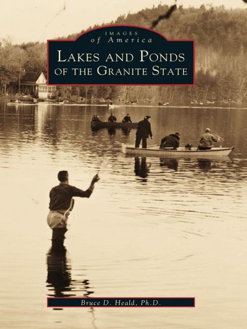 Cover of the book Lakes and Ponds of the Granite State by Bruce D. Heald Ph.D., Arcadia Publishing Inc.