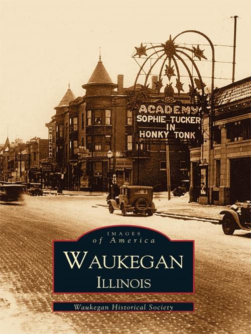 Cover of the book Waukegan, Illinois by Waukegan Historical Society, Arcadia Publishing Inc.