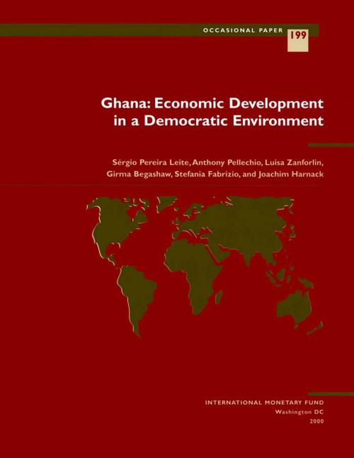 Cover of the book Ghana: Economic Development in a Democratic Environment by Joachim Mr. Harnack, Sérgio Mr. Leite, Stefania Ms. Fabrizio, L. Mrs. Zanforlin, Girma Mr. Begashaw, Anthony Mr. Pellechio, INTERNATIONAL MONETARY FUND