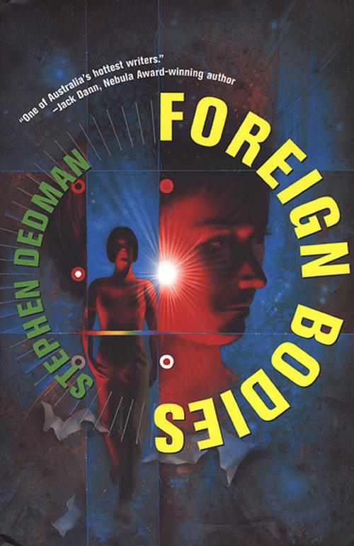 Cover of the book Foreign Bodies by Stephen Dedman, Tom Doherty Associates