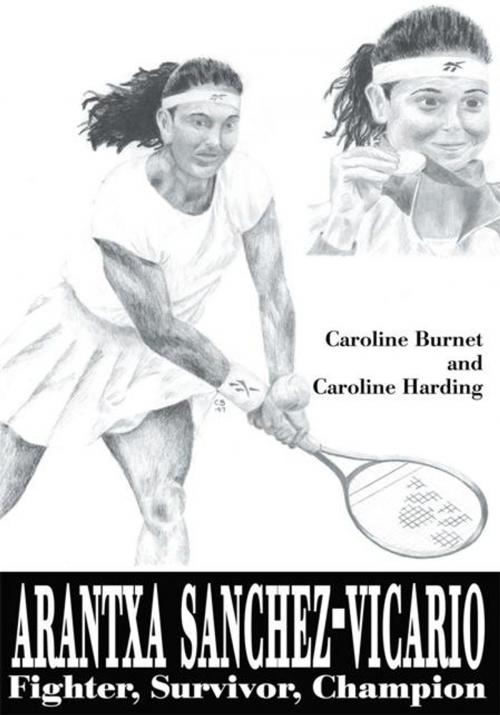 Cover of the book Arantxa Sanchez-Vicario by Caroline Burnet, Caroline Harding, iUniverse