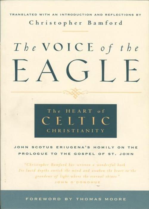 Cover of the book The Voice of the Eagle by Christopher Bamford, John Eriugena, SteinerBooks