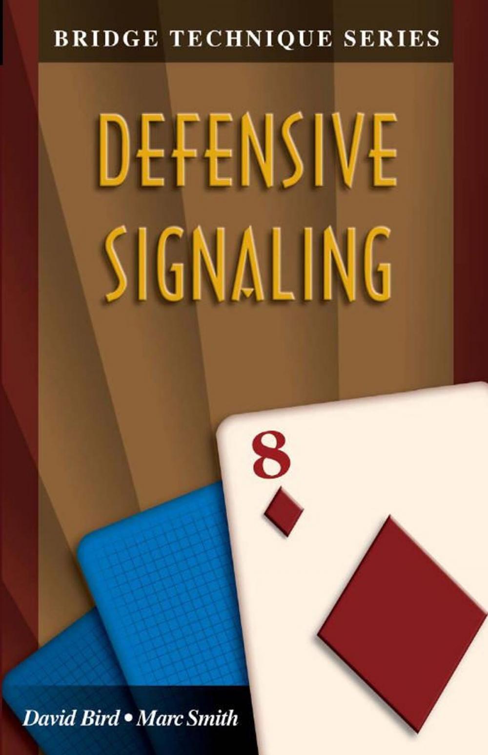 Big bigCover of Bridge Technique Series 8: Defensive Signalling