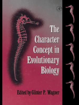 Cover of the book The Character Concept in Evolutionary Biology by Lijie Grace Zhang, John P Fisher, Kam Leong
