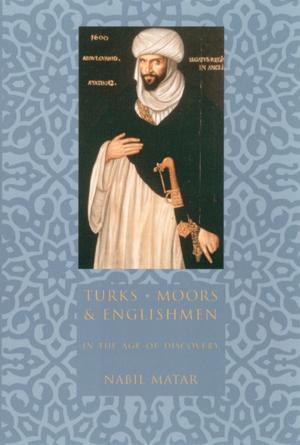 Cover of the book Turks, Moors, and Englishmen in the Age of Discovery by Lynne Huffer
