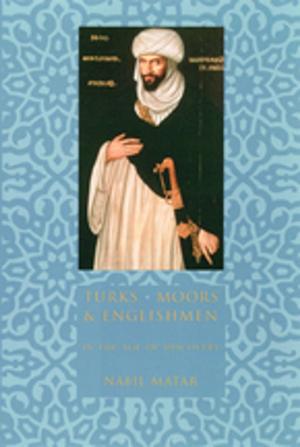 Cover of the book Turks, Moors, and Englishmen in the Age of Discovery by Sanjay Reddy, Christian Barry
