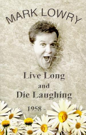 Cover of the book Live Long & Die Laughing by Kathleen O'Bannon