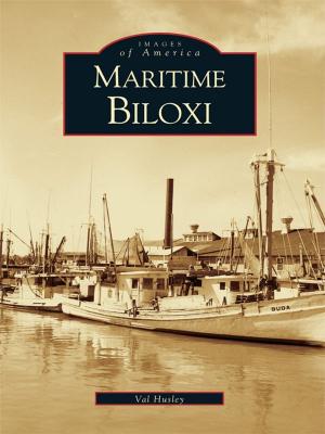 Cover of the book Maritime Biloxi by Lee A. Weidner, Karen M. Samuels, Barbara J. Ryan, Lower Saucon Township Historical Society