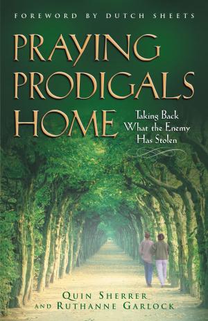 Cover of the book Praying Prodigals Home by Dick Eastman