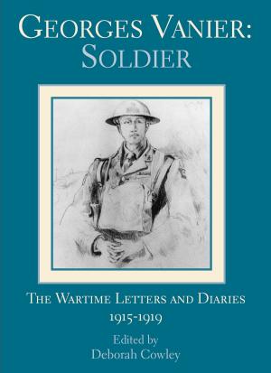 Cover of the book Georges Vanier: Soldier by Karen L. Kristjanson