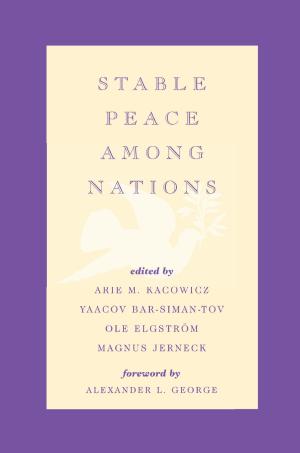 Cover of the book Stable Peace Among Nations by William V. D'Antonio, Steven A. Tuch, Josiah R. Baker