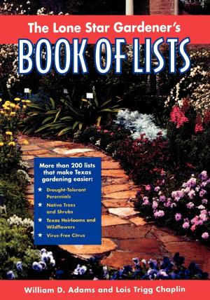 Cover of the book The Lone Star Gardener's Book of Lists by Douglas Darnall Ph.D., author of Beyond Divorce Casualtitesand Divorce Causalties