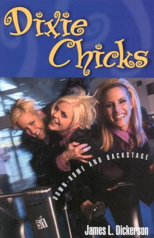 Cover of the book Dixie Chicks by Taylor Trade Publishing