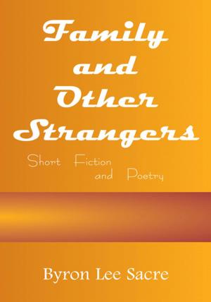 Cover of the book Family and Other Strangers by P.J. Blakey-Novis