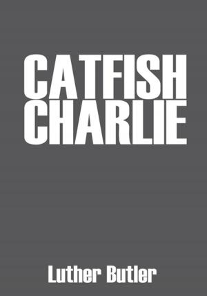 Cover of the book Catfish Charlie by Leslie W. Blevins Jr.