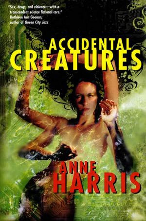 Cover of the book Accidental Creatures by Paul Cornell