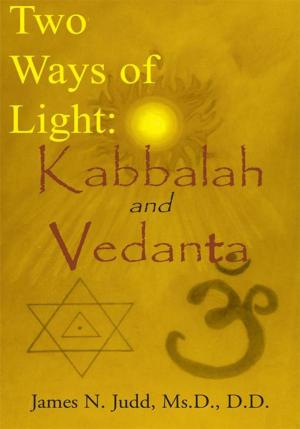 Cover of the book Two Ways of Light: Kabbalah and Vedanta by Shannon Gonzales, Deborah Gonzales