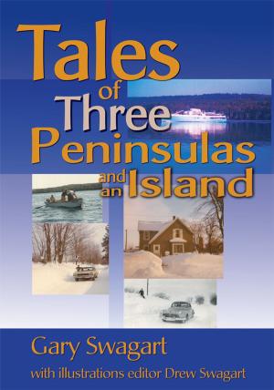 Cover of Tales of Three Peninsulas and an Island by Gary Swagart, iUniverse