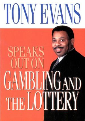 Book cover of Tony Evans Speaks Out on Gambling and the Lottery