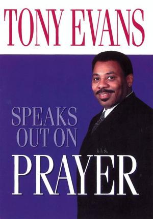 Book cover of Tony Evans Speaks Out on Prayer