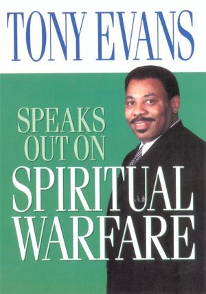 Book cover of Tony Evans Speaks Out on Spiritual Warfare