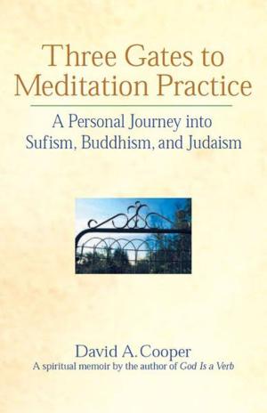 Cover of the book Three Gates to Meditation Practice: A Personal Journey into Sufism, Buddhism, and Judaism by Paramahansa Yogananda