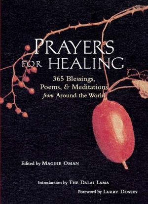 Cover of the book Prayers for Healing: 365 Blessings Poems & Meditations from Around the World by Erin Barrett, Jack Mingo