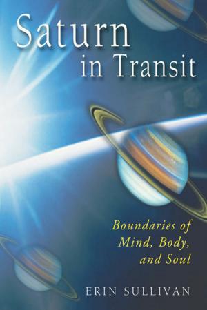 Cover of the book Saturn in Transit: Boundaries of Mind, Body, and Soul by Judi Zucker, Shari Zucker