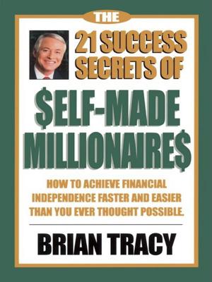 bigCover of the book The 21 Success Secrets of Self-Made Millionaires by 