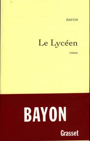 Cover of the book Le lycéen by Christophe Donner