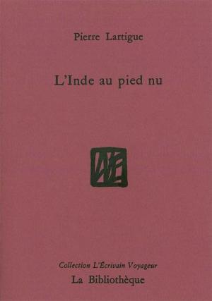 Cover of the book L'Inde au pied nu by Horváth Sándor