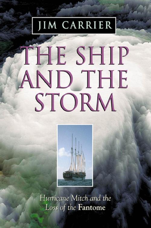 Cover of the book The Ship and the Storm: Hurricane Mitch and the Loss of the Fantome by Jim Carrier, McGraw-Hill Education