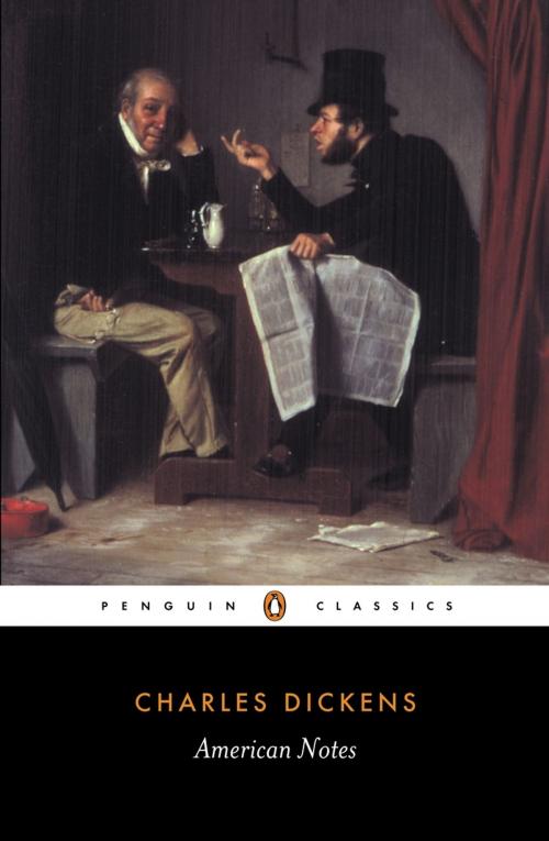 Cover of the book American Notes by Charles Dickens, Patricia Ingham, Penguin Books Ltd