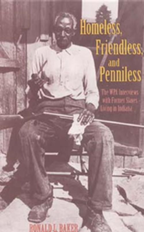Cover of the book Homeless, Friendless, and Penniless by Ronald L. Baker, Indiana University Press