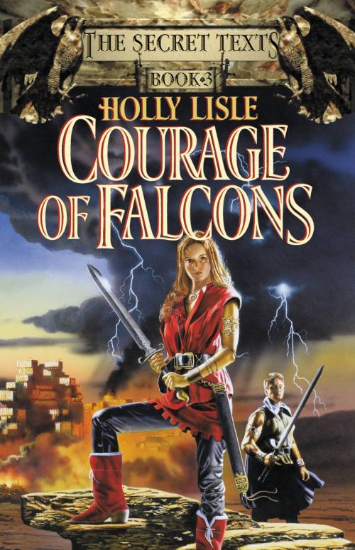 Cover of the book Courage of Falcons by Holly Lisle, Grand Central Publishing
