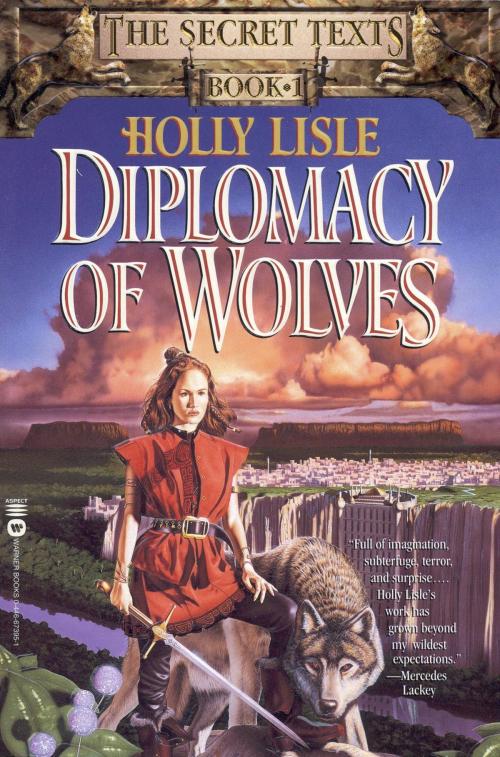 Cover of the book Diplomacy of Wolves by Holly Lisle, Grand Central Publishing