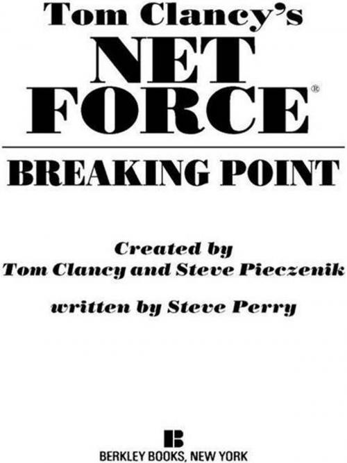 Cover of the book Tom Clancy's Net Force: Breaking Point by Tom Clancy, Steve Pieczenik, Steve Perry, Penguin Publishing Group