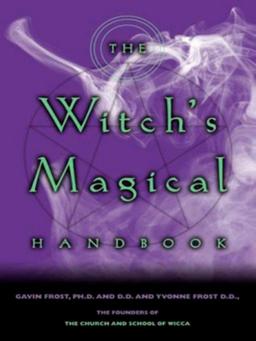 Cover of the book The Witch's Magical Handbook by Gavin Frost, Yvonne Frost, Penguin Publishing Group